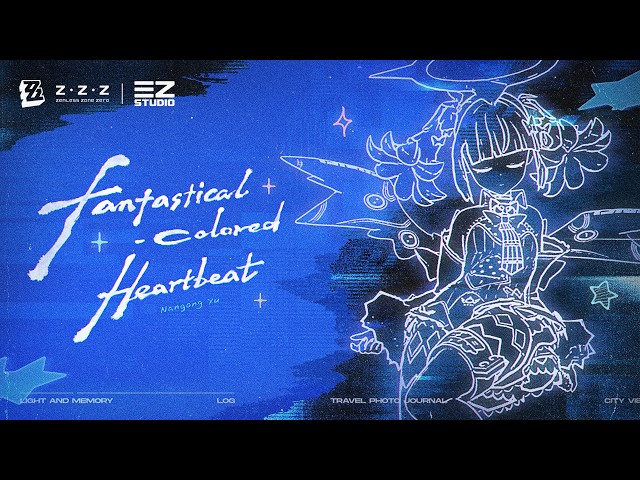 Nangong Yu EP - "Fantastical-Colored Heartbeat" | Zenless Zone Zero