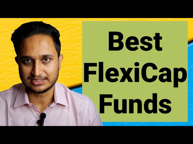 Best Flexi Cap Mutual Funds