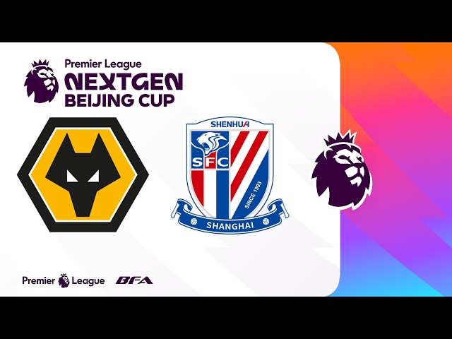 Wolves v Shanghai Shenhua FC | Premier League NEXTGEN Beijing Cup 2026