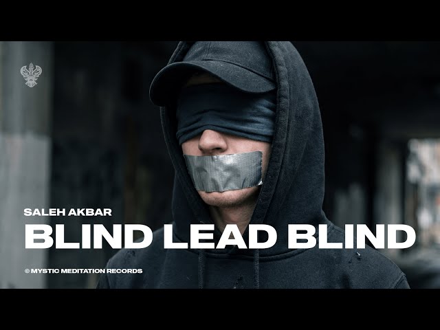 Blind Lead Blind - Saleh Akbar | New Trap Nasheed | NEW 2025 | Mystic Meditation Records