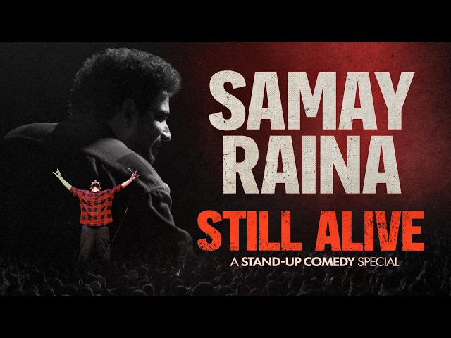 Samay Raina - STILL ALIVE (Full Special)