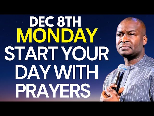 Monday DECEMBER 8th 2025 Start Your WEEK With Prayers || Apostle Joshua Selman