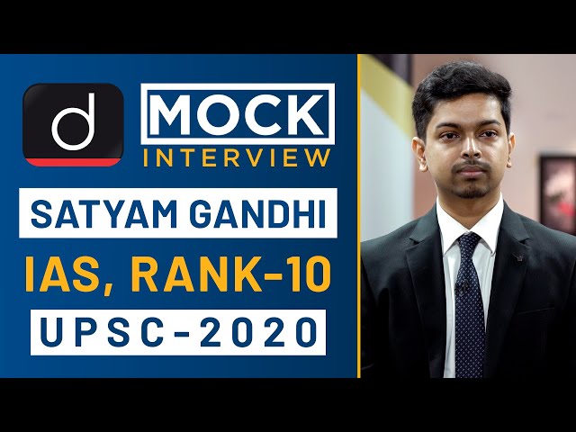 Satyam Gandhi Rank - 10, IAS - UPSC 2020 - Mock Interview I Drishti IAS English