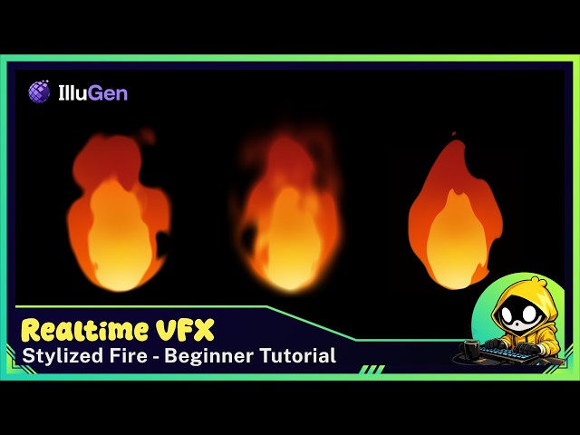 Realtime VFX with Illugen - Stylized Fire Beginner Tutorial