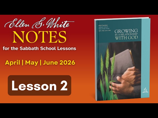 2026 Q2 Lesson 2 – EGW Notes – To Know God – Audio by Carla Morris