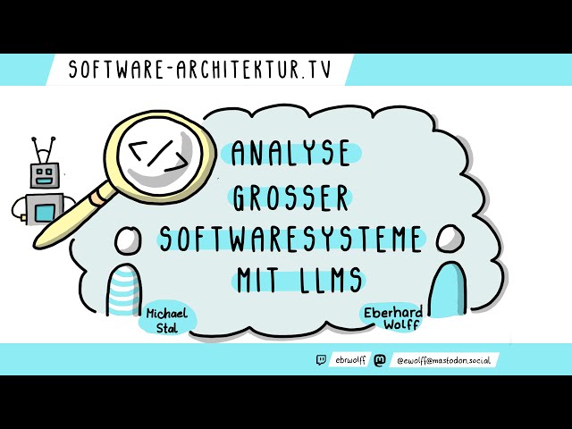 Michael Stal: Analyse großer Softwaresysteme mit LLMs