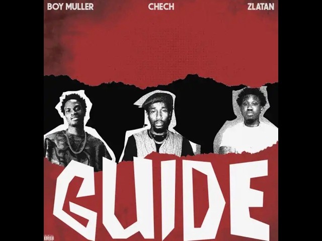 Boy Muller Ft. Zlatan & Chech – Guide (Official Lyric Video)