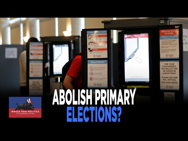 Should Democrats And Republicans Get Rid Of Primaries? | WHOLE HOG POLITICS