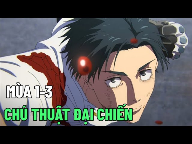 [REVIEW ANIME] Chú Thuật Hồi Chiến SS1-3 : Jujutsu Kaisen SS1-3