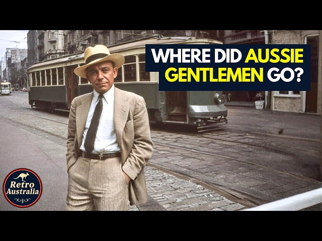 What an Australian Gentleman REALLY Looked Like