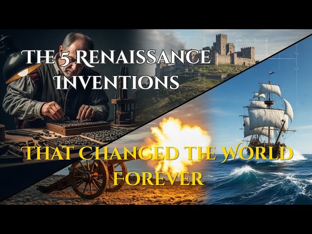 The 5 Renaissance Inventions That Changed the World Forever