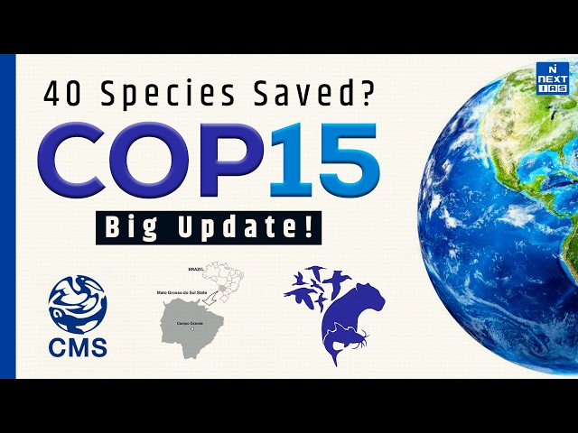 COP 15 Explained | Global Biodiversity Deal That Changed Everything! | UPSC 2026 | NEXT IAS