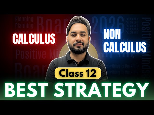 🔴Best Strategy for Calculus and Non Calculus Class 12 | How to Score Good Marks in Class 12 Maths 🔥