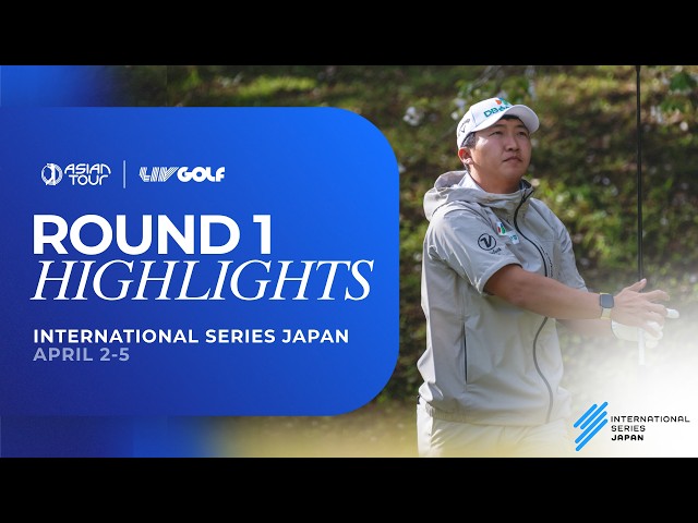 International Series Japan | Round 1 Highlights | Asian Tour | 2026