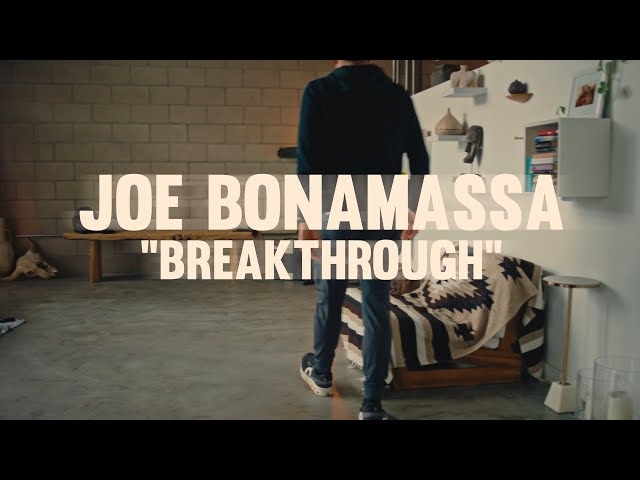 Joe Bonamassa “Breakthrough” - Official Music Video