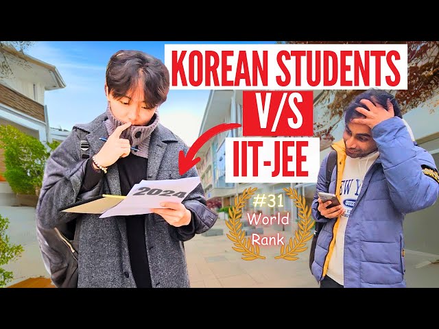 Challenging Korean Students With JEE Advanced Exam🇮🇳🇰🇷