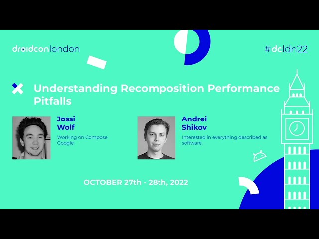 Understanding Recomposition Performance Pitfalls - Jossi Wolf & Andrei Shikov | droidcon London 2022