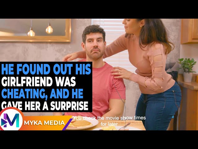 He found out his girlfriend was cheating, and he gave her a surprise.