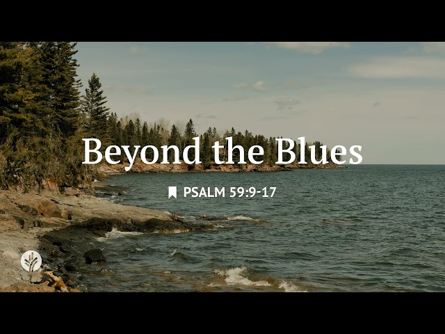 Beyond the Blues | Audio Reading | Our Daily Bread Devotional | March 20, 2026