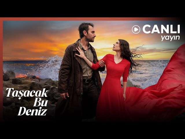 Taşacak Bu Deniz - Tüm Bölümler Canlı Yayın