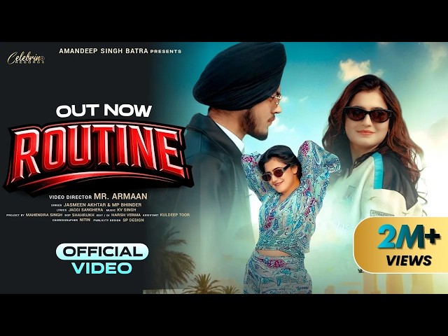 Routine (Official Video) | Jasmeen Akhtar & MP Bhinder | Ft Nandani Sharma | New Punjabi Song 2026