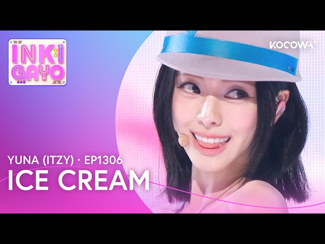 YUNA (ITZY) - Ice Cream | Inkigayo EP1306 | KOCOWA+