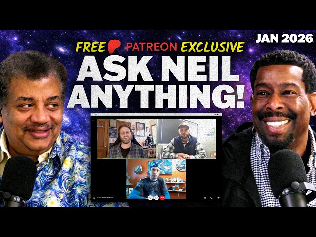 Ask Neil Anything, January 2026 | Free Patreon Exclusive