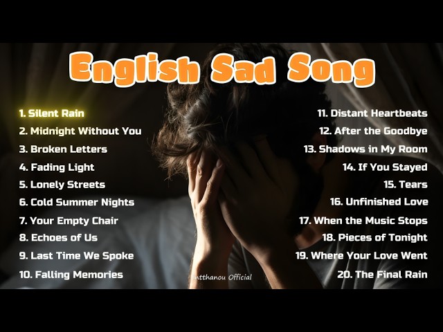 Intthanou - Silent Rain - Playlist English Sad Song 2026 - Slow Sad Song 2026