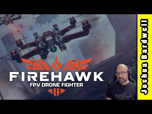 Firehawk FPV Drone Fighter (Let's Play)