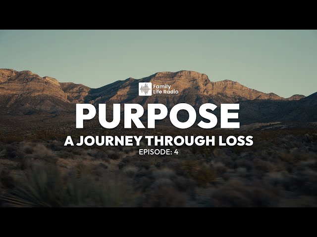 From Grief to Purpose and Hope After Loss (Ep. 4)