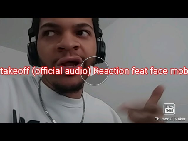 takeoff (official audio) Reaction feat face mob