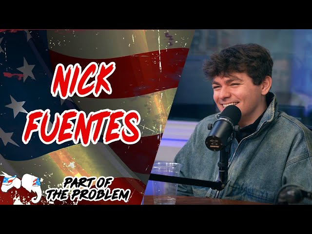 Dave Smith | Nick Fuentes | Part Of The Problem 1313
