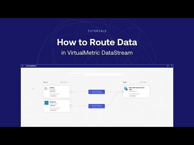How to route data from source to destination in VirtualMetric DataStream (v1.7.1)