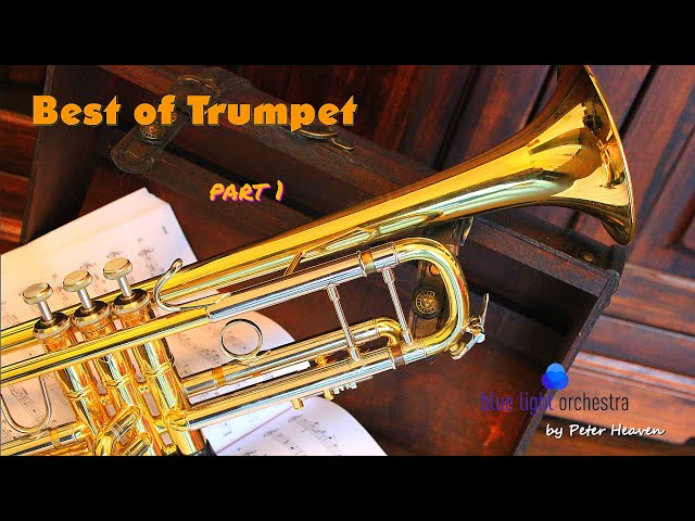Best of Trumpet - magical orchestral sounds for people of mature age - sublime instrumental music