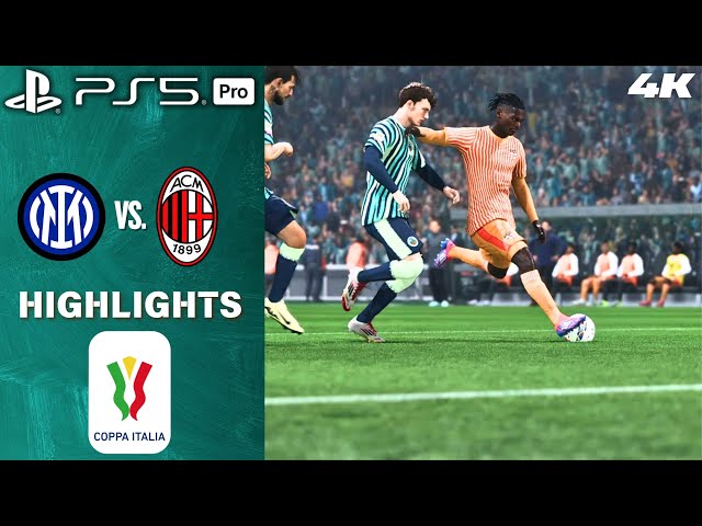 FC 25 - Inter Milan vs. AC Milan - Coppa Italia 24/25 Semifinal Full Match Highlights [PS5 Pro 4K60]