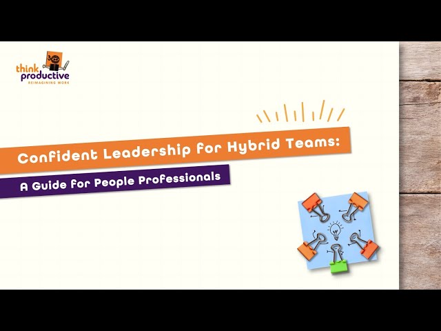 Confident Leadership for Hybrid Teams: A Guide for People Professionals