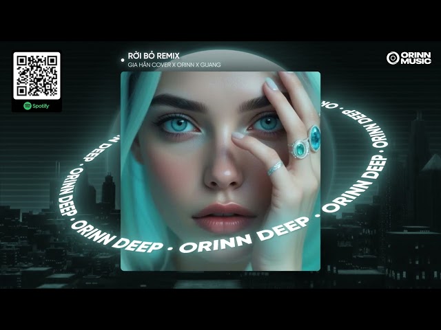 RỜI BỎ REMIX - VŨ HUY HOÀNG | GIA HÂN COVER x ORINN x GUANG | Chỉ Vì Em Yêu Và Vui Buồn Vô Cớ