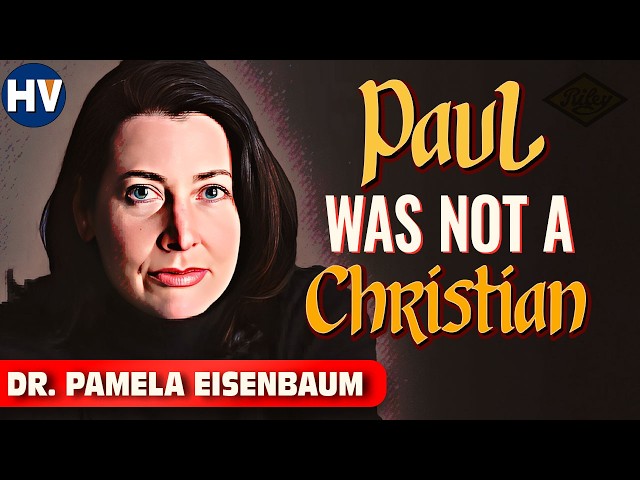 Paul Was Not a Christian: The Original Message of a Misunderstood Apostle | Dr. Pamela Eisenbaum