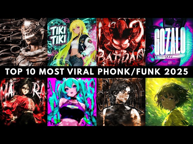 TOP 10 MOST VIRAL PHONK/FUNK 2025 🔥🎵