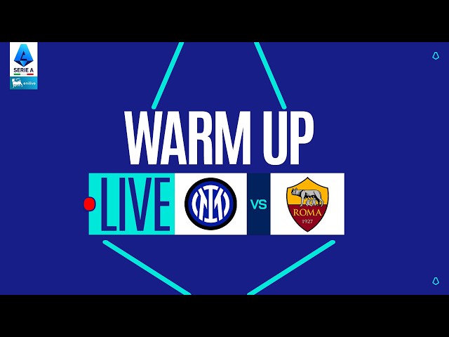 🔴 LIVE | Warm up | INTER-ROMA | Serie A Enilive 2025/26