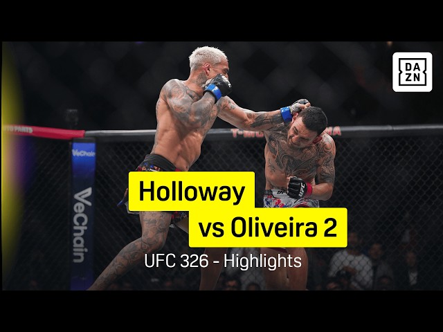 Max Holloway vs Charles Oliveira 2 | UFC 326 | DAZN Highlights