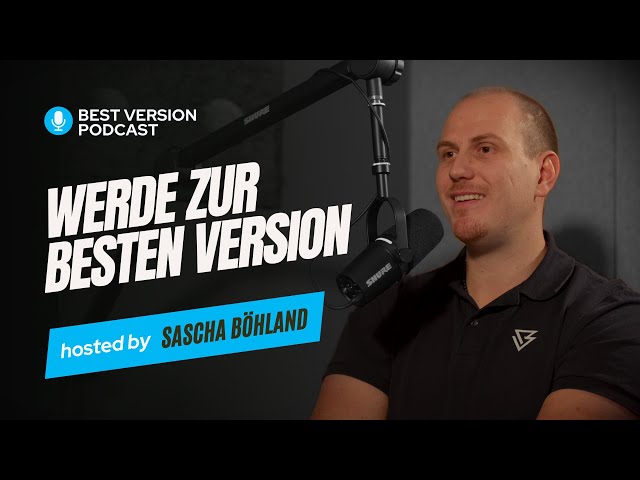 Dein erster Schritt in ein außergewöhnliches Leben! - Best Version Podcast EP#01