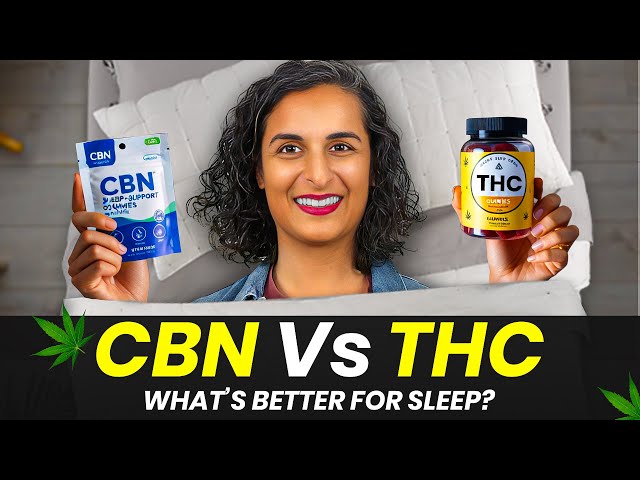 CBN vs THC: What's Better for Sleep?