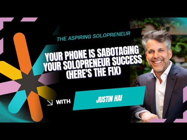 Your Phone Is Sabotaging Your Solopreneur Success (Here's the Fix)