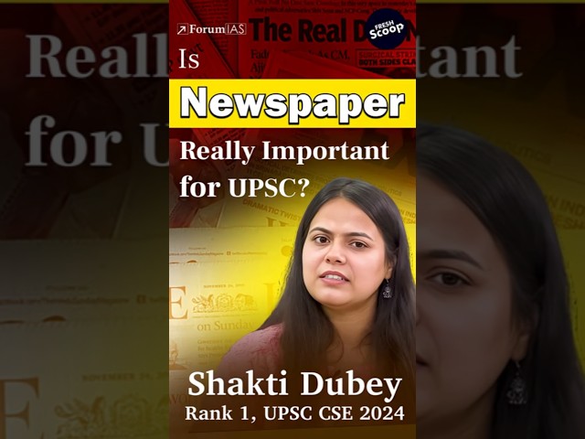 Newspaper Reading Strategy – Shakti Dubey UPSC Rank 1 2024 CSE