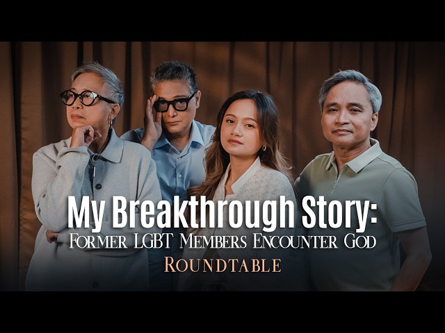 My Breakthrough Story: Former LGBT Members Encounter God | Roundtable (Part 1/2) | CBN Asia