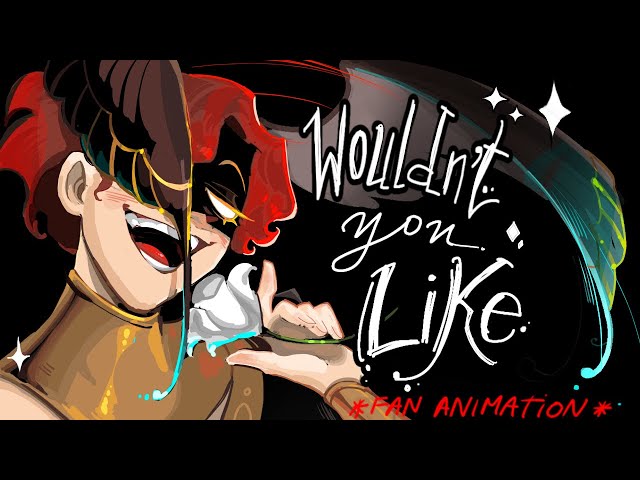 Wouldn’t You Like (Fan Animation) | EPIC the musical