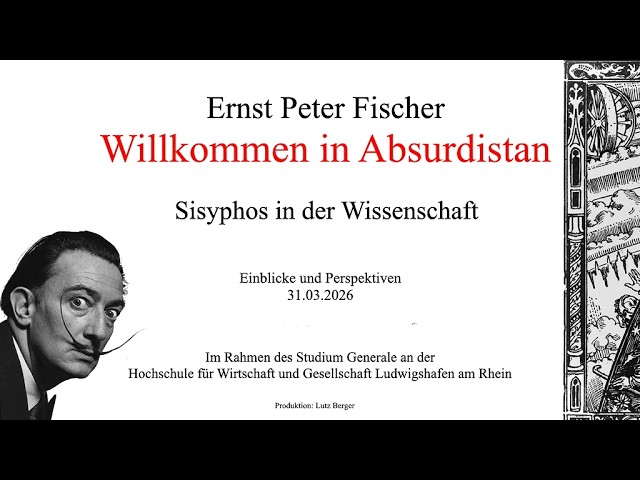 Ernst Peter Fischer „Absurdistan-Sisyphos in der Wissenschaft”