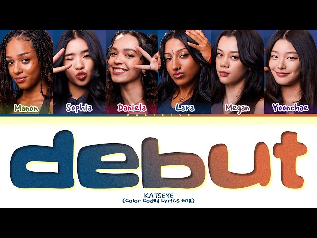 KATSEYE Debut Lyrics (Color Coded Lyrics)