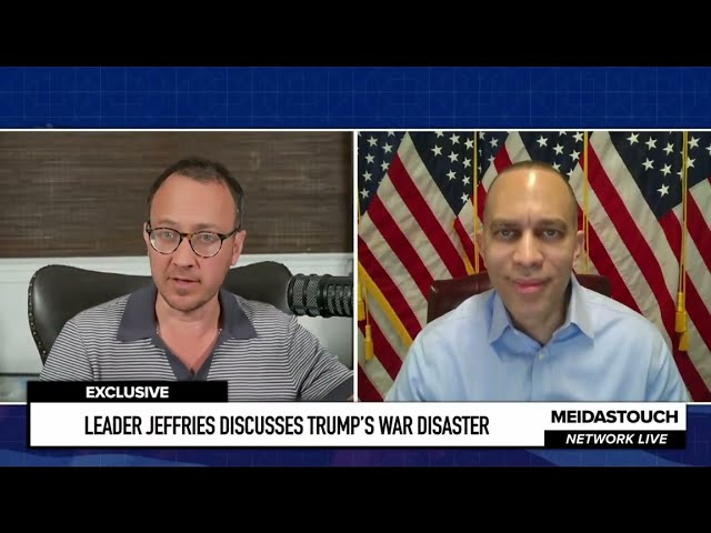 Leader Jeffries on Meidas Touch with Ben Meiselas